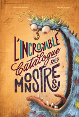 L'incroyable catalogue des monstres (grand format)