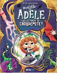 Mortelle adèle sur les traces du croquepote ! - les grandes aventures - tome 5