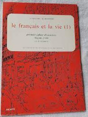 Le francais et la vie (1) premier cahier d'exercices (lecons 1-14)