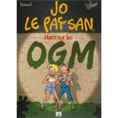 Jo le paysan haro sur les ogm