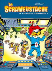 Le scrameustache tome 18 : d'où viens-tu scrameustache ?