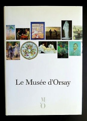 Le musée d'orsay. ouvrage publié à l'occasion de l'inauguration du musée, en 1986