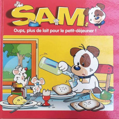 Sam - oups, plus de lait pour le petit-dejeuner!