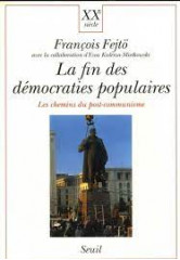 La fin des democraties populaires. les chemins du post-communisme (1975-1991)