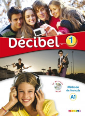 Decibel 1 niv.a1 - livre + cd mp3 + dvd - collection decibel