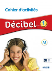 Decibel 1 niv.a1 - cahier + cd mp3