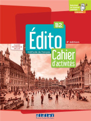 édito b2 - édition 2022-2024 - cahier + numérique inclus