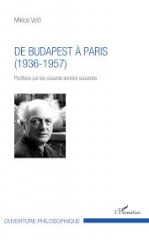 De budapest a paris - (1936-1957) - postface sur les soixante annees suivantes