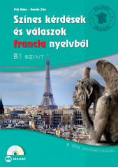 Színes kérdések és válaszok francia nyelvbol - b1 szint, (cd-melléklettel)