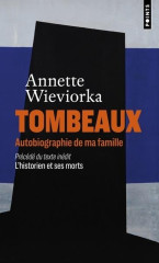 Tombeaux. autobiographie de ma famille