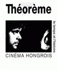 Cinema hongrois. le temps et l'histoire