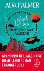 Trop semblable à l'éclair (terra ignota, tome 1)