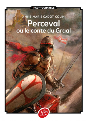 PERCEVAL OU LE CONTE DU GRAAL - CADOT-COLIN A-M. - Le Livre de poche jeunesse