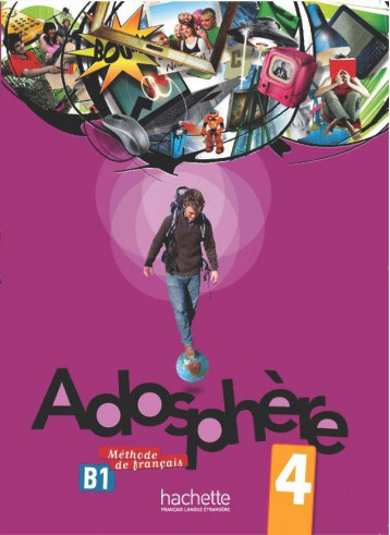 ADOSPHERE 4 - LIVRE DE L'ELEVE (B1) - GALLON/GRAU - HACHETTE