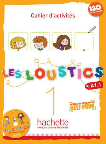 LES LOUSTICS 1 - CAHIER D'ACTIVITES (A1.1) - CAPOUET/DENISOT - Hachette français langue étrangère