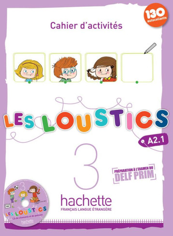 LES LOUSTICS 3 : CAHIER D'ACTIVITES - CAPOUET/DENISOT - Hachette français langue étrangère LES LOUSTICS 3 : CAHIER D'ACTIVITES - CAPOUET/DENISOT - Hachette français langue étrangère