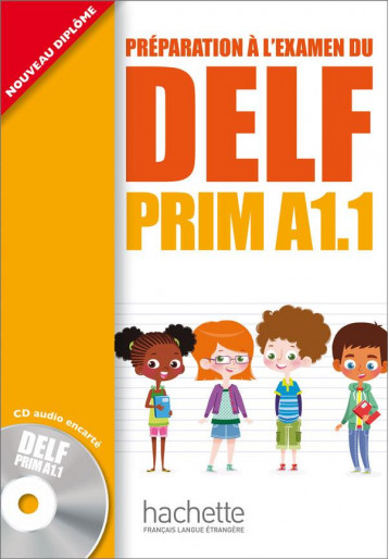 DELF PRIM - LIVRE DE L'ELEVE (A1.1) - MARTY/LAUNAY - Hachette français langue étrangère