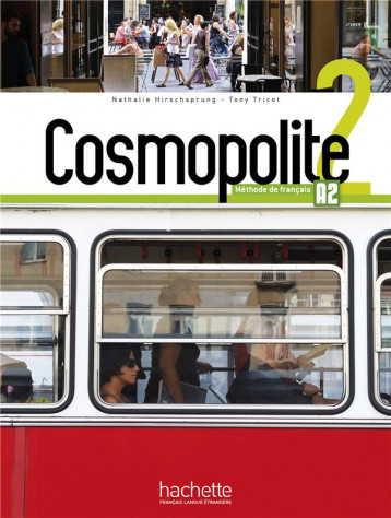 COSMOPOLITE 2  -  FLE  -  A2  -  LIVRE DE L'ELEVE - HIRSCHSPRUNG/TRICOT - HACHETTE