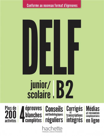 DELF JUNIOR/SCOLAIRE - NOUVEAU FORMAT D'EPREUVES (B2) - MOUS NELLY - HACHETTE