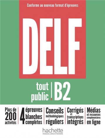 DELF TOUT PUBLIC  -  B2  -  NOUVEAU FORMAT D'EPREUVES - MOUS/MEGRE - HACHETTE