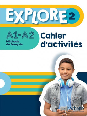 EXPLORE 2 - CAHIER D'ACTIVITES (A1-A2) - GALLON/HIMBER - HACHETTE