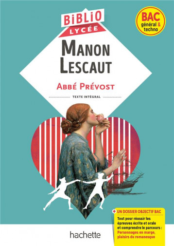 BIBLIOLYCEE - MANON LESCAUT, ABBE PREVOST (BAC 1RES GENERALE ET TECHNOLOGIQUES) - BAC 2024 - PARCOUR - ABBE PREVOST - HACHETTE