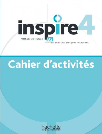 INSPIRE 4 CAHIER D'ACTIVITES - BOISSEAUX - HACHETTE