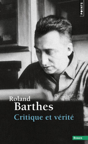 CRITIQUE ET VERITE - BARTHES ROLAND - SEUIL