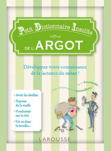 PETIT DICTIONNAIRE INSOLITE DE L'ARGOT - POUY JEAN-BERNARD - LAROUSSE