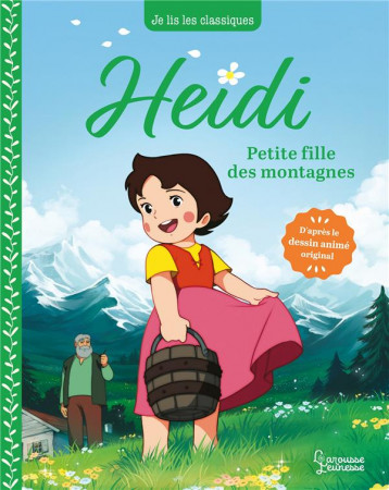 HEIDI TOME 1 : PETITE FILLE DES MONTAGNES - SPYRI/KALICKY - LAROUSSE