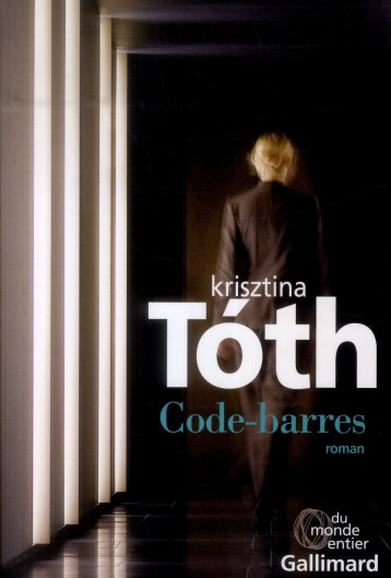 CODE-BARRES - TOTH KRISZTINA - Gallimard