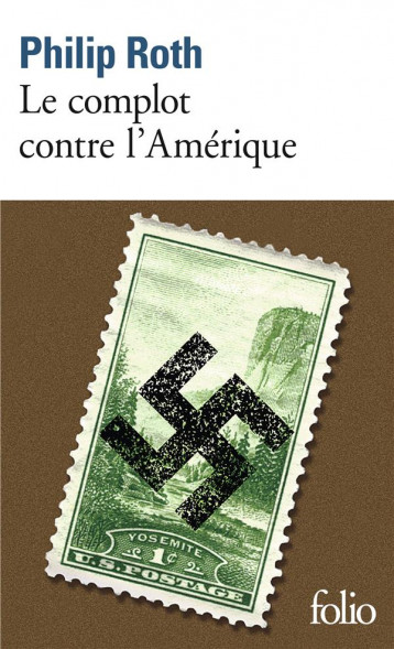 LE COMPLOT CONTRE L'AMERIQUE - ROTH PHILIP - GALLIMARD