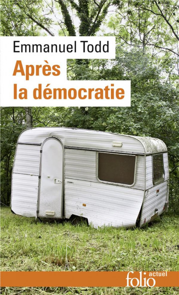 APRES LA DEMOCRATIE - TODD EMMANUEL - GALLIMARD