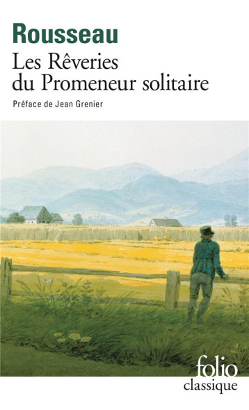 LES REVERIES DU PROMENEUR SOLITAIRE - ROUSSEAU/GRENIER - GALLIMARD LES REVERIES DU PROMENEUR SOLITAIRE - ROUSSEAU/GRENIER - GALLIMARD