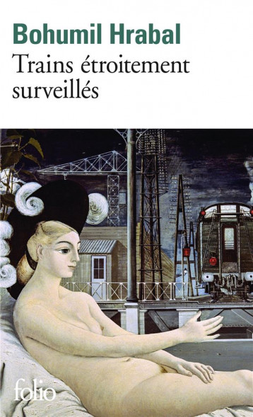 TRAINS ETROITEMENT SURVEILLES - HRABAL BOHUMIL - GALLIMARD