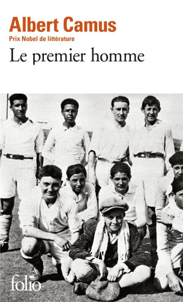 LE PREMIER HOMME - CAMUS ALBERT - GALLIMARD