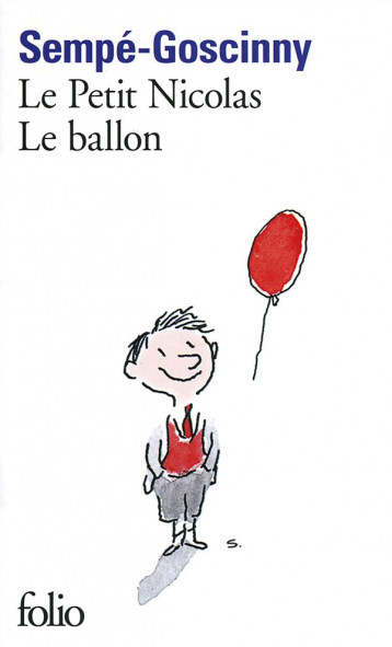 LE PETIT NICOLAS : LE BALLON - GOSCINNY/SEMPE - Gallimard