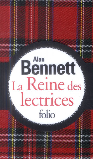 LA REINE DES LECTRICES - BENNETT ALAN - Gallimard