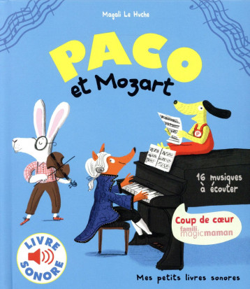 PACO ET MOZART - LE HUCHE MAGALI - Gallimard-Jeunesse Musique