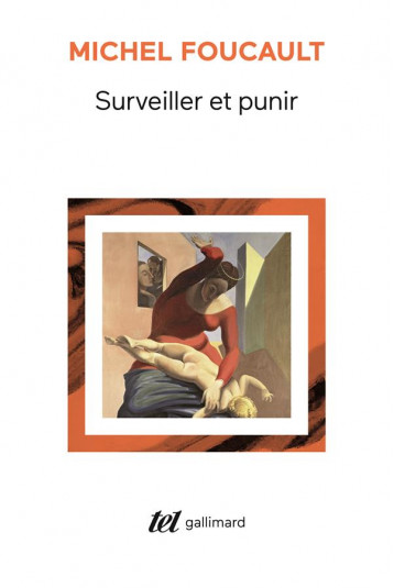 SURVEILLER ET PUNIR  -  NAISSANCE DE LA PRISON - FOUCAULT MICHEL - GALLIMARD