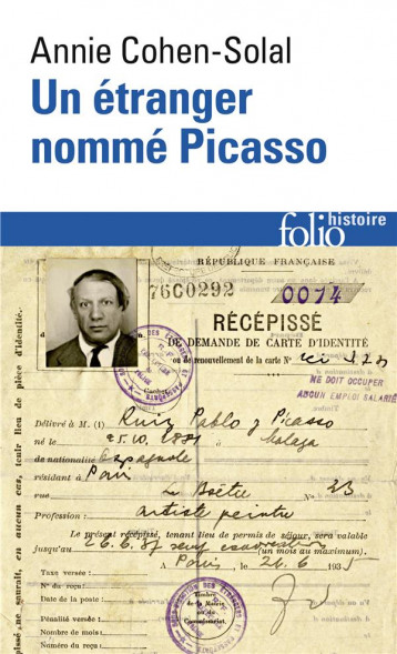 UN ETRANGER NOMME PICASSO - COHEN-SOLAL ANNIE - GALLIMARD