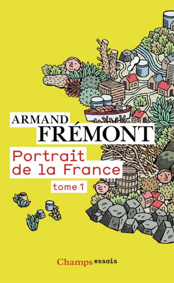 PORTRAIT DE LA FRANCE TOME 1 - FREMONT ARMAND - FLAMMARION