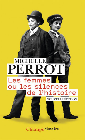 LES FEMMES OU LES SILENCES DE L'HISTOIRE - PERROT - FLAMMARION