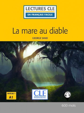 LA MARE AU DIABLE LECTURE FLE 2EME EDITION - SAND - CLE international