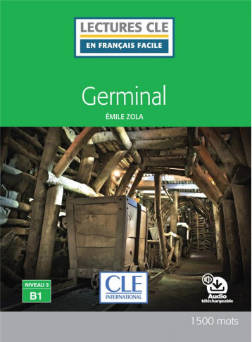 GERMINAL  -  LECTURE FLE  -  NIVEAU B1 - ZOLA EMILE - CLE international