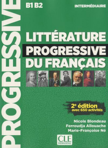 LITTERATURE PROGRESSIVE DU FRANCAIS  -  FLE  -  B1 B2  -  INTERMEDIAIRE (2E EDITION) - BLONDEAU/NE - CLE INTERNAT