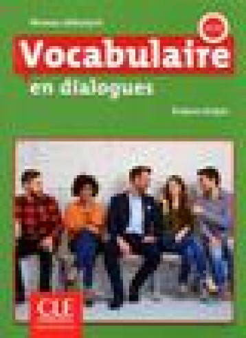 EN DIALOGUES : VOCABULAIRE  -  NIVEAU DEBUTANT  -  A1, A2 (2E EDITION) - SIREJOLS EVELYNE - CLE international