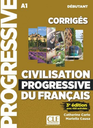 FLE  -  CIVILISATION PROGRESSIVE DU FRANCAIS DEBUTANT  -  A1  -  CORRIGES (3E EDITION) - CARLO/CAUSA - NC