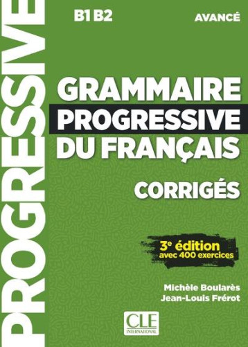 FLE  -  GRAMMAIRE PROGRESSIVE DU FRANCAIS  -  B1#062;B2  -  CORRIGES (3E EDITION) - BOULARES/FREROT - NC