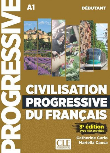 FLE  -  CIVILISATION PROGRESSIVE DU FRANCAIS  -  A1  -  DEBUTANT (3E EDITION) - CARLO/CAUSA - NC